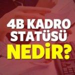 4B kadro statüsü ne demektir? Hangi işçileri kapsayacak?